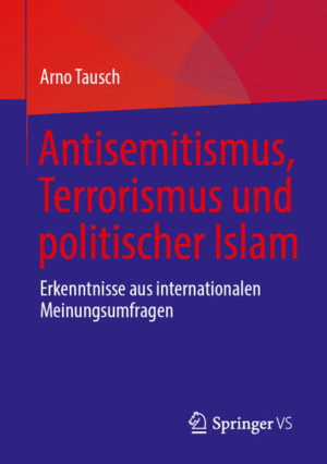 Antisemitismus, Terrorismus und politischer Islam | Arno Tausch