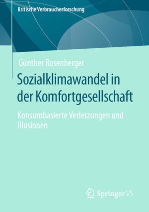 Sozialklimawandel in der Komfortgesellschaft | Günther Rosenberger