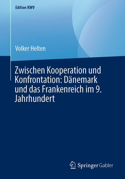 Zwischen Kooperation und Konfrontation: Dänemark und das Frankenreich im 9. Jahrhundert | Bundesamt für magische Wesen