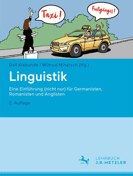 Linguistik: Eine Einführung (nicht nur) für Germanisten, Romanisten und Anglisten | Ralf Klabunde, Wiltrud Mihatsch