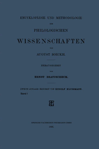 Encyklopädie und Methodologie der Philologischen Wissenschaften | August Boeckh, Rudolf Klussmann