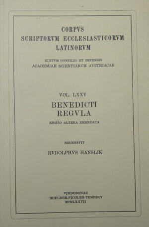 Benedictus Nursinus: Regula (ed. R. Hanslik 1960, editio altera et correcta 1977). Recensuit Rudolphus Hanslik