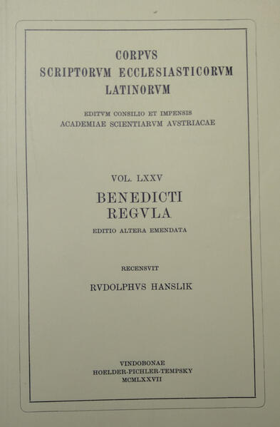 Benedictus Nursinus: Regula (ed. R. Hanslik 1960, editio altera et correcta 1977). Recensuit Rudolphus Hanslik