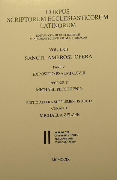 Ambrosius: Expositio psalmi CXVIII (ed. M. Petschenig, editio altera supplementis aucta cur. M. Zelzer 1999). Recensuit Michael Petschenig. Editio altera supplementis aucta curante Michaela Zelzer // Die Psalmenauslegungen des Ambrosius brachte Michael Petschenig als seine beiden letzten von insgesamt acht CSEL-Bänden knapp vor und knapp nach dem ersten Weltkrieg heraus, wobei er eine vom Ambrosiusforscher Maximilian IHM für das Wiener Corpus begonnene Edition dieser Werke zu Ende führte. Mit dieser Texterstellung hat sich intensiver erst Franco Pizzolato bei der Übersetzung und Kommentierung dieser Werke für die Mailänder Gesamtausgabe auseinandergesetzt (SAEMO 9/10 1987 und 7/8 1980). Im vorliegenden Nachdruck sind alle Stellen gekennzeichnet und zusammengestellt, an denen Pizzolato vom CSEL-Text abweicht