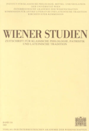 Wiener Studien. Zeitschrift für Klassische Philologie, Patristik und Lateinische Tradition / Wiener Studien Band 116/2003: Zeitschrift für Klassische Philologie, Patristik und Lateinische Tradition |