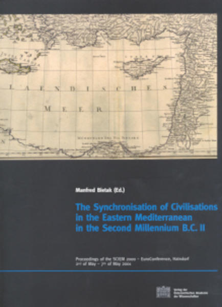 Denkschriften der Gesamtakademie / The Synchronisation of Civlisations in the Eastern Mediterranean in the Secon Millenium B.C.II: Proceedings of the SCIEM 2000 - EuroConference, Haindorf, 2nd of May - 7th of May 2001 | Manfred Bietak