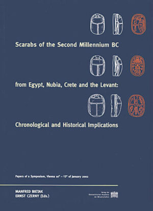 Scarabs of the 2nd Millenium BC from Egypt, Nubia, Crete and the Levant: Chronological and Historical Implications: Papers of a Symposium, Vienna 10th-13th of January 2002 | Manfred Bietak