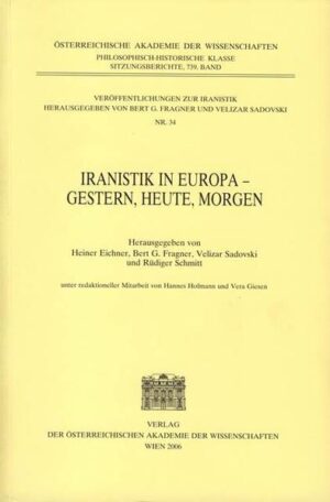 Iranistik in Europa - Gestern, Heute, Morgen | Heiner Eichner, Bert G Fragner, Velizar Sadovski, Rüdiger Schmitt