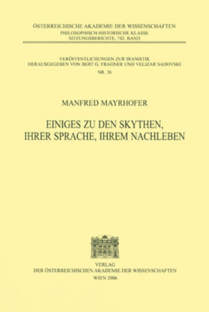 Einiges zu den Skythen, ihrer Sprache, ihrem Nachleben | Manfred Mayrhofer, Bert G. Fragner, Velizar Sadovski