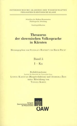 Thesaurus der slowenischen Volkssprache in Kärnten, Band 5: I - Ka | Stanislaus Hafner, Erich Prunč