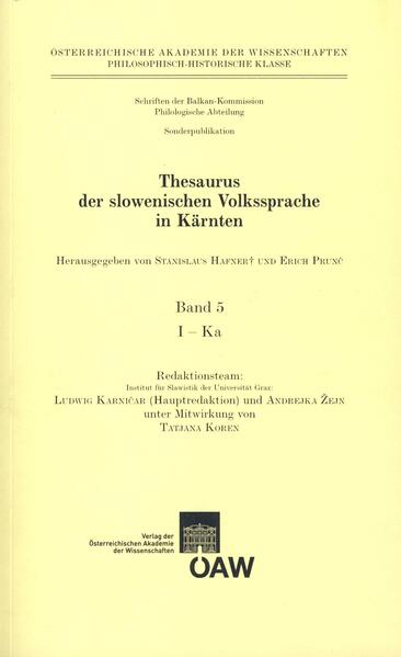 Thesaurus der slowenischen Volkssprache in Kärnten, Band 5: I - Ka | Stanislaus Hafner, Erich Prunč