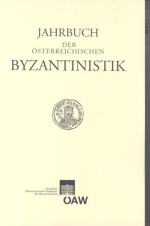 Jahrbuch der österreichischen Byzantinistik Band 57/ 2007 | Wolfram Hörandner und Martin Hinterberger