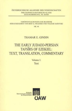 The Early Judaeo-Persian Tafsirs of Ezekiel: Text, Translation, Commentary: Volume I: Text | Thamar E Gindin, Bert G. Fragner, Velizar Sadovski