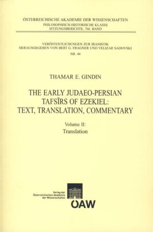 The Early Judaeo-Persian Tafsirs of Ezekiel: Text, Translation, Commentary: Volume II: Translation | Thamar E Gindin, Bert G. Fragner, Velizar Sadovski
