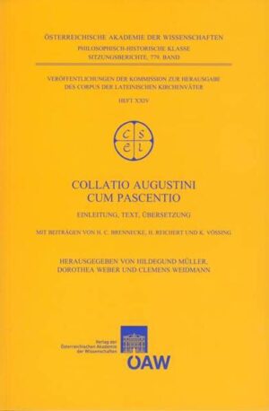 Collatio Augustini cum Pascentio: Einleitung, Text, Übersetzung | Hildegund Müller, Dorothea Weber, Clemens Weidmann