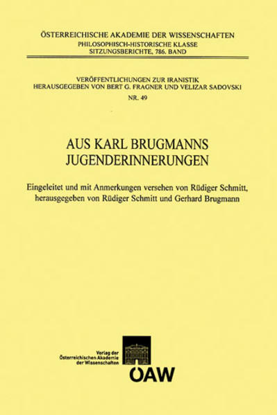 Aus Karl Brugmanns Jugenderinnerungen: Eingeleitet und mit Anmerkungen versehen von Rüdiger Schmitt, herausgegeben von Rüdiger Schmitt und Gerhard Brugmann | Rüdiger Schmitt, Gerhard Brugmann, Bert G. Fragner, Velizar Sadovski