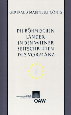 Die böhmischen Länder in den Wiener Zeitschriften und Almanachen des Vormärz (1805-1848) | Bundesamt für magische Wesen