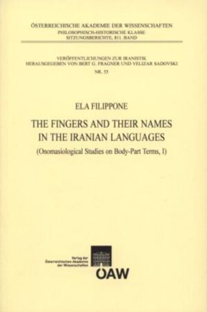 The Fingers and their Names in the Iranian Languages: (Onomasiological Studies on Body-Part Terms, I) | Ela Filippone, Bert G. Fragner, Velizar Sadovski