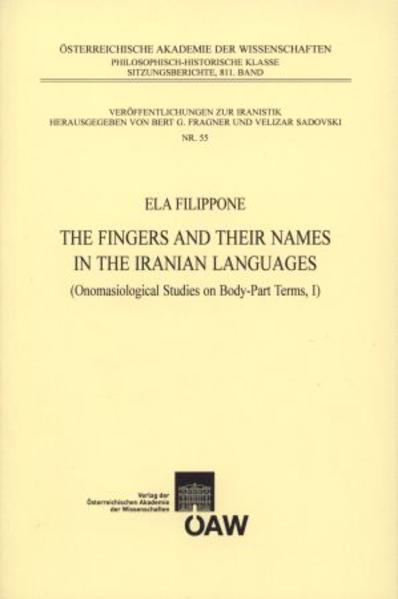 The Fingers and their Names in the Iranian Languages: (Onomasiological Studies on Body-Part Terms, I) | Ela Filippone, Bert G. Fragner, Velizar Sadovski