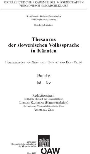 Thesaurus der slowenischen Volkssprache in Kärnten, Band 6: kd - kv | Stanislaus Hafner, Erich Prunč