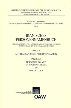 Personal Names in Sogdian Texts: Iranisches Personennamenbuch Band II: Mitteliranisches Personennamen Faszikel 8 | Pavel Borisovich Lurje, Rüdiger Schmitt, Heiner Eichner, Bert G. Fragner, Velizar Sadovski