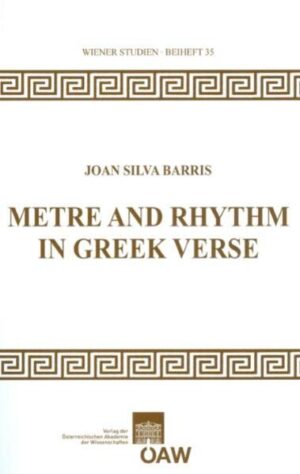 Metre and Rhythm in Greek Verse | Joan Silva Barris, Herbert Bannert, Georg Danek