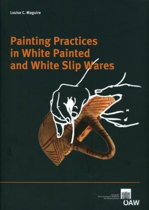 Painting Practices in White Painted and White Slip Ware | Louise C. Maguire