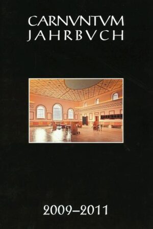 Carnuntum-Jahrbuch. Zeitschrift für Archäologie und Kulturgeschichte des Donauraumes: Carnuntum Jahrbuch 2009-2011 | Bundesamt für magische Wesen