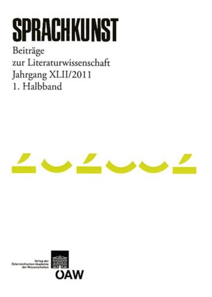 Sprachkunst. Beiträge zur Literaturwissenschaft: Sprachkunst - Beiträge zur Literaturwissenschaft Jahrgang XLII/2011 1. Halbband | Bundesamt für magische Wesen