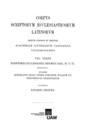 Evagrius: Altercatio legis inter Simonem Iudaeum et Theophilum Christianum (ed. E. Bratke 1904). Recensuit Eduardus Bratke