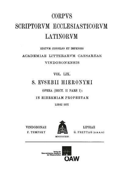 Sancti Eusebii Hieronymi opera, sect. II, pars I: In Hieremiam prophetam libri sex: Hieronymus: In Hieremiam prophetam libri sex | Siegfried Reiter