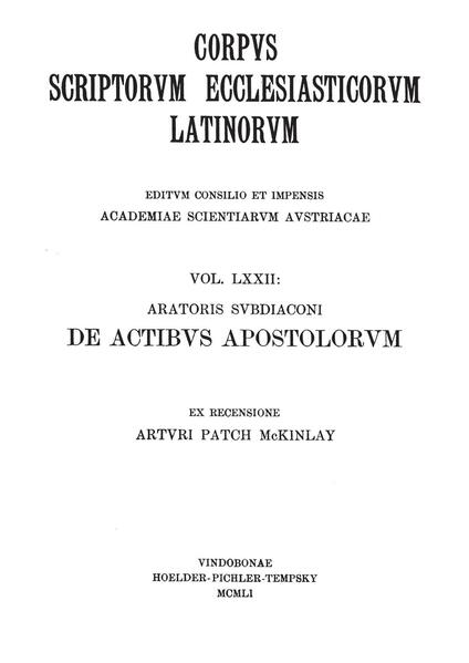 Aratoris subdiaconi de actibus apostolorum: Arator: De actibus apostolorum (Historia apostolica) | Arthur Patch McKinlay