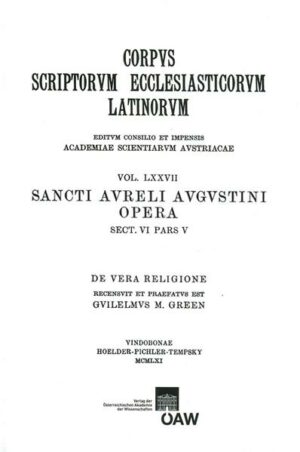 CSEL 77/2 - Augustinus de Vera Religione - ed. W. M. Green/Reprint | Bundesamt für magische Wesen