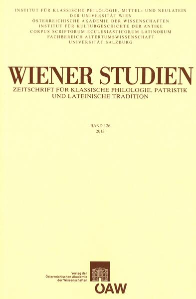 Wiener Studien ‒ Zeitschrift für Klassische Philologie, Patristik und lateinische Tradition, Band 126/2013 | Kurt Smolak