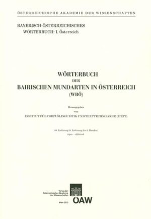 Wörterbuch der bairischen Mundarten in Österreich (WBÖ): Wörterbuch der bairischen Mundarten in Österreich 40. Lieferung (8. Lieferung des 5. Bandes): eigen - eléktrisch | Bundesamt für magische Wesen