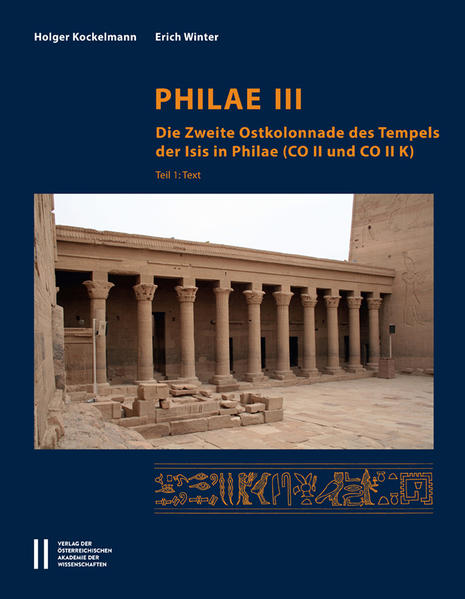 Philae III: Die Zweite Ostkolonnade des Tempels der Isis in Philae (CO II und CO II K) | Holger Kockelmann