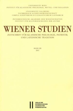 Wiener Studien ‒ Zeitschrift für Klassische Philologie, Patristik und lateinische Tradition, Band 128/2015 | Kurt Smolak