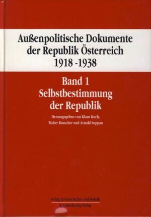 Außenpolitische Dokumente der Republik Österreich 1918 - 1938 Band 1 | Bundesamt für magische Wesen