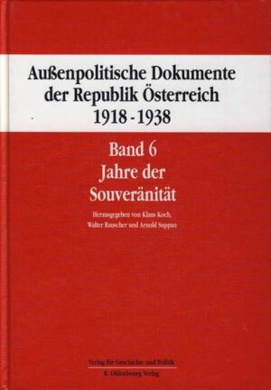 Außenpolitische Dokumente der Republik Österreich 1918 - 1938 Band 6 | Bundesamt für magische Wesen