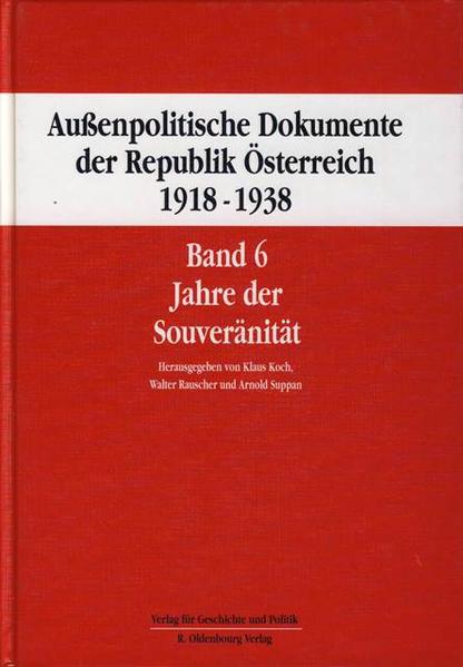 Außenpolitische Dokumente der Republik Österreich 1918 - 1938 Band 6 | Bundesamt für magische Wesen