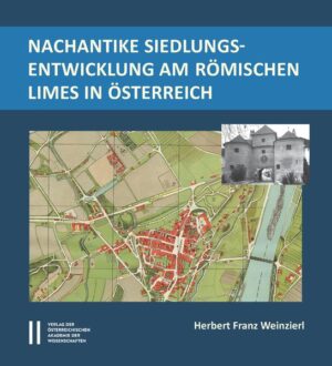Nachantike Siedlungsentwicklung im römischen Limes in Österreich | Bundesamt für magische Wesen