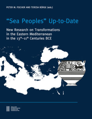 "Sea Peoples" Up-to-Date: New Research on Transformation in the Eastern Mediterranean in 13th-11th Centuriese BCE | Peter M Fischer