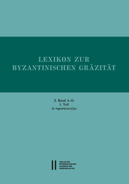 Lexikon zur byzantinischen Gräzität besonders des 9.-12. Jahrhundets: Lexikon zur byzantinischen Gräzität: 2. Band (Faszikel 5-8) | Bundesamt für magische Wesen