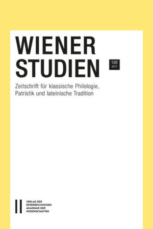 Wiener Studien ‒ Zeitschrift für Klassische Philologie, Patristik und lateinische Tradition, Band 130/2017 | Kurt Smolak