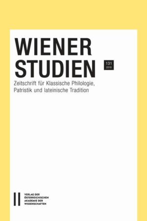 Wiener Studien ‒ Zeitschrift für Klassische Philologie, Patristik und lateinische Tradition, Band 131/2018 | Kurt Smolak