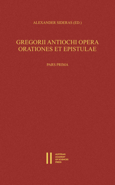 Gregorii Antiochi opera. Orationes et epistulae. Introductione instruxit, edidit et germanice vertit Alexander Sideras. Pars prima: Introductionem, Laudationes et Consolationes continens. Pars altera: Orationes funebres, epistolas et indices continens: Gregorius Antiochos Werke. Reden und Briefe. Eingeleitet, herausgegeben und übersetzt von Alexander Sideras. Erster Teil: Einleitung, Lob- und Trostreden. Zweiter Teil: Grabreden und Briefe. Indices erstellt von Paraskevi Sidera-Lytra und Agis Sideras | Alexander Sideras