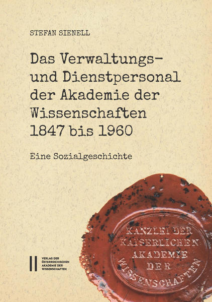 Das Verwaltungs- und Dienstpersonal der Akademie der Wissenschaften 1847 bis 1960 | Bundesamt für magische Wesen