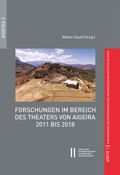 Forschungen im Bereich des Theaters von Aigeira 2011 bis 2018 | Walter Gauß
