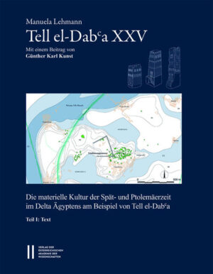 Tell el-Daba`a XXV - Die materielle Kultur der Spät- und Ptolemäerzeit im Delta Ägyptens am Beispiel von Tell el-Daba`a | Bundesamt für magische Wesen