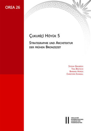 Çukuriçi Höyük 5 | Stefan Grasböck, Tina Bratschi, Barbara Horejs, Christoph Schwall
